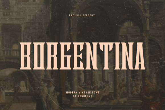 Borgentina Display Font: A Vintage Typeface That Elevates Small Business Branding