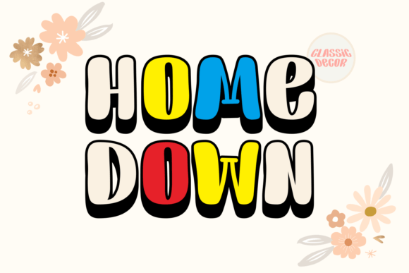 Home Down: A Bold Display Font for Scroll-Stopping Marketing