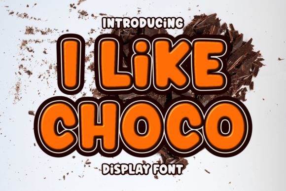 I Like Choco: A Display Font That Makes Your Brand Feel Thoughtful & Friendly